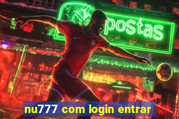 nu777 com login entrar